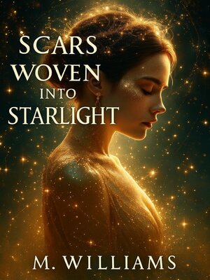 cover image of Scars Woven into Starlight